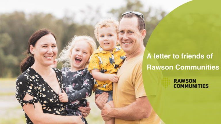 A letter to friends of Rawson Communities