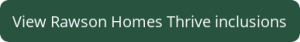 View Rawson Homes Thrive inclusions